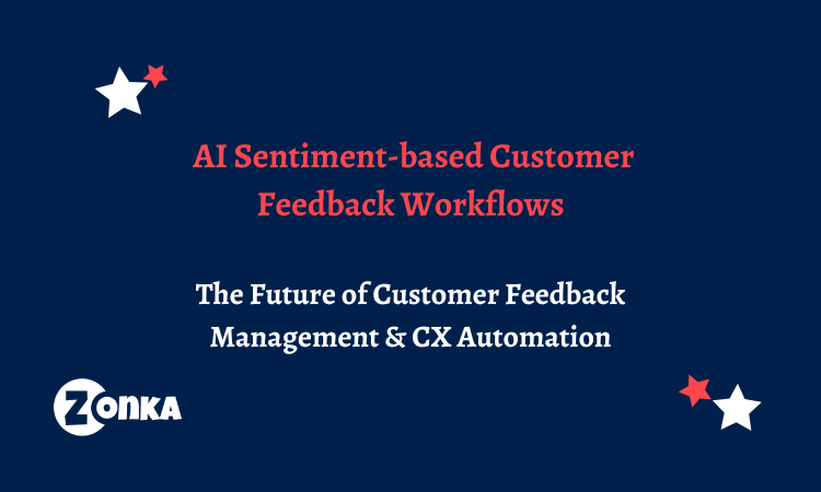 Zonka Feedback 3.0: With AI-Driven CX and Effortless Feedback Loops