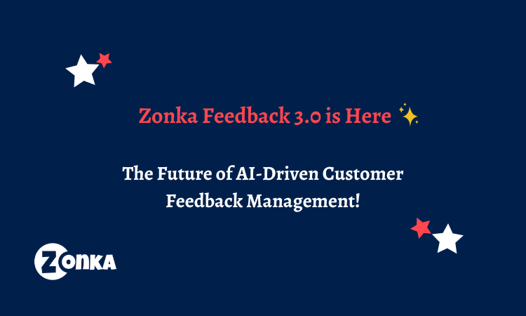 Zonka Feedback 3.0: With AI-Driven CX and Effortless Feedback Loops